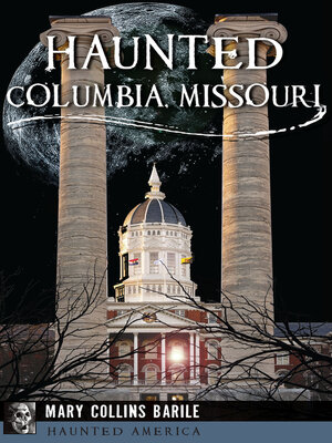 Haunted Columbia, Missouri - ebook
